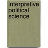 Interpretive Political Science door Onbekend