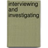 Interviewing and Investigating by Stephen P. Parsons