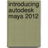 Introducing Autodesk Maya 2012