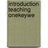 Introduction Teaching Onekeywe
