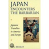 Japan Encounters The Barbarian by W.G. Beasley