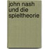 John Nash und die Spieltheorie