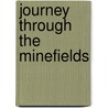 Journey Through the Minefields door Mendy Ganchrow