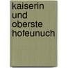 Kaiserin Und Oberste Hofeunuch by Ulrike Wanderer