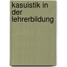 Kasuistik in der Lehrerbildung door Eberhard Schwenk