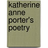 Katherine Anne Porter's Poetry by Katherine Anne Porter