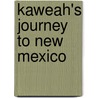 Kaweah's Journey to New Mexico by Brenda Joy