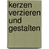 Kerzen verzieren und gestalten