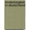 Kinderlosigkeit In Deutschland door Julia B. Hm