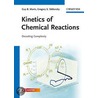 Kinetics Of Chemical Reactions door Guy B. Marin