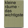 Kleine Räume - das Wichtigste door Terrence Conran