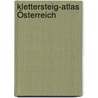 Klettersteig-Atlas Österreich door Kurt Schall