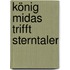 König Midas Trifft Sterntaler