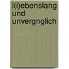L(i)Ebenslang Und Unvergnglich door Petra J. Dröscher