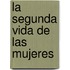 La Segunda Vida de Las Mujeres