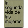 La Segunda Vida de Las Mujeres door Christiane Collange