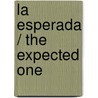 La esperada / The Expected One door Kathleen McGowan