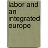 Labor and an Integrated Europe by Lloyd Ulman