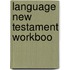 Language New Testament Workboo