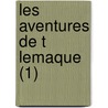 Les Aventures De T Lemaque (1) door Francois De Salignac Fenelon