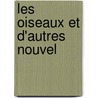 Les Oiseaux Et D'Autres Nouvel by Maurier Du