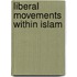 Liberal Movements within Islam