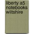 Liberty A5 Notebooks Wiltshire