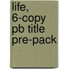 Life, 6-copy Pb Title Pre-pack by Dana Meachen Rau