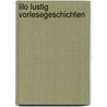 Lilo Lustig Vorlesegeschichten door Norbert Holoubek