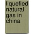 Liquefied Natural Gas In China