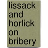 Lissack And Horlick On Bribery by Richard Lissack