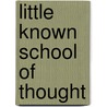 Little Known School of Thought door H.C. Fargot