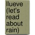 Llueve (Let's Read about Rain)