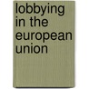 Lobbying In The European Union by Heike Kluver