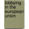 Lobbying In The European Union door Heike Kluver