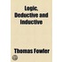 Logic, Deductive And Inductive