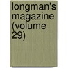 Longman's Magazine (Volume 29) door Charles James Longman