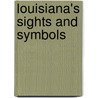 Louisiana's Sights and Symbols door Jenny Deinard