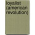 Loyalist (American Revolution)