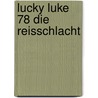 Lucky Luke 78 Die Reisschlacht door Morris