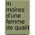 M Moires D'Une Femme de Qualit