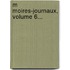 M Moires-Journaux, Volume 6...