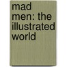 Mad Men: The Illustrated World door Dyna Moe