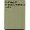 Mahayana Mahaparinirvana Sutra by John McBrewster