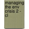 Managing The Env Crisis 2 - Cl door William R. Mangun
