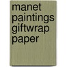 Manet Paintings Giftwrap Paper door Edouard Manet