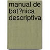 Manual De Bot?Nica Descriptiva door Vincente Cutanda