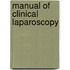 Manual Of Clinical Laparoscopy