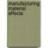 Manufacturing Material Effects