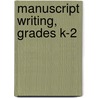 Manuscript Writing, Grades K-2 door Evan-Moor Educational Publishers